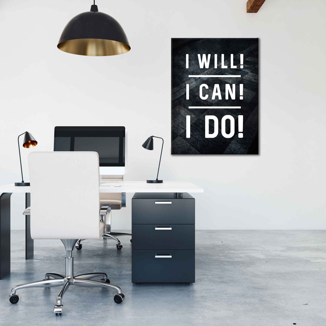 I will! I can! I do!
